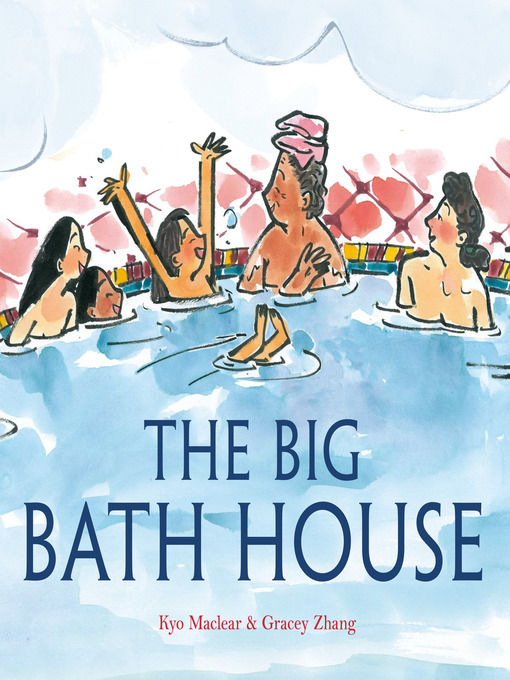 Title details for The Big Bath House by Kyo Maclear - Wait list